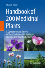 Handbook of 200 Medicinal Plants: A Comprehensive Review of Their Traditional Medical Uses and Scientific Justifications Cover Image