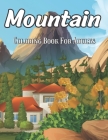 Mountain Coloring Book For Adults: An Adults coloring book Mountain Design Relief Stress By Kyle Ethan Cover Image