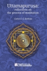 Uttamapuruṣa: reflections on the process of meditation By Joana Allis (Translator), Carlos Eduardo Gonzales Barbosa Cover Image