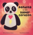 Pandita y su super corazon By Marta Almansa Esteva, Silvia Romeral Andrés (Illustrator) Cover Image