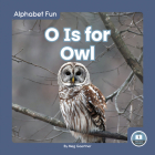 O Is for Owl By Meg Gaertner Cover Image