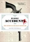 Melancholy Accidents: Three Centuries of Stray Bullets and Bad Luck By Peter Manseau Cover Image