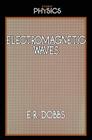 Electromagnetic Waves (Student Physics) By Roland Dobbs Cover Image