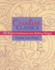 Creative Classics-Print-on-Demand-Edition: 250 Playful Continuous-Line Quilting Designs By Laura Lee Fritz Cover Image