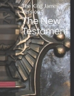 The New Testament: The King James Version By John Morris Jones (Editor), Unkmown Various Author Cover Image
