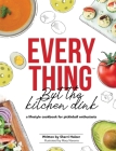 Everything But The Kitchen Dink: a lifestyle cookbook for the pickleball enthusiast. Cover Image