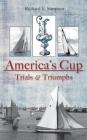 America's Cup: Trials & Triumphs By Richard V. Simpson Cover Image