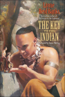 Key to the Indian (Indian in the Cupboard) By Lynne Reid Banks Cover Image