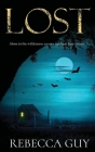 Lost: A haunting thriller for cold dark nights By Rebecca Guy Cover Image