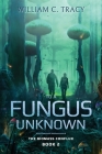 To a Fungus Unknown By William C. Tracy Cover Image