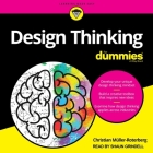 Design Thinking for Dummies Lib/E By Shaun Grindell (Read by), Christian Muller-Roterberg Cover Image