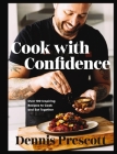 Cook with Confidence: Over 100 Inspiring Recipes to Cook and Eat Together Cover Image