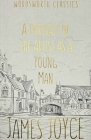 A Portrait of the Artist as a Young Man (Wordsworth Classics) Cover Image