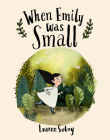 When Emily Was Small By Lauren Soloy Cover Image