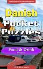 Danish Pocket Puzzles - Food & Drink - Volume 1: A collection of puzzles and quizzes to aid your language learning By Erik Zidowecki Cover Image