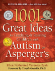 1001 Great Ideas for Teaching and Raising Children with Autism Spectrum Disorders Cover Image