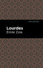 Lourdes By Émile Zola, Mint Editions (Contribution by) Cover Image
