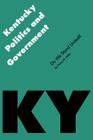 Kentucky Politics and Government: Do We Stand United? (Politics and Governments of the American States) Cover Image