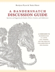 A Bandersnatch Discussion Guide: Questions and Suggestions for Readers, Writers, Creatives, and Collaborators By Tonia Hurst, Diana Pavlac Glyer (Introduction by), James a. Owen (Illustrator) Cover Image