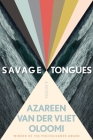 Savage Tongues: A Novel By Azareen Van der Vliet Oloomi Cover Image