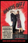 HANDS OFF! IN COLOUR. SELF-DEFENCE FOR WOMEN - Urban Protection Edition By Major W. E. Fairbairn Cover Image