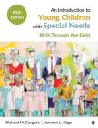 An Introduction to Young Children with Special Needs: Birth Through Age Eight By Richard M. Gargiulo, Jennifer L. Kilgo Cover Image