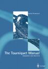 The Tourniquet Manual -- Principles and Practice Cover Image