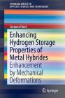 Enhancing Hydrogen Storage Properties of Metal Hybrides: Enhancement by Mechanical Deformations (Springerbriefs in Applied Sciences and Technology) Cover Image