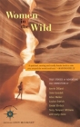 Women in the Wild: True Stories of Adventure and Connection (Travelers' Tales Guides) Cover Image