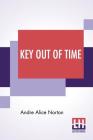 Key Out Of Time By Andre Alice Norton Cover Image