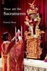 These are the Sacraments By Fulton J. Sheen Cover Image