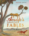 Aesop's Forgotten Fables Cover Image