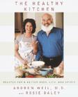 The Healthy Kitchen: Recipes for a Better Body, Life, and Spirit By Andrew Weil, Rosie Daley Cover Image