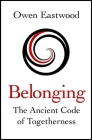 Belonging By Owen Eastwood Cover Image