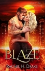 Blaze By Rachel H. Drake Cover Image