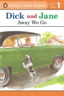 Dick and Jane: Away We Go By Penguin Young Readers Cover Image