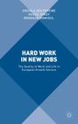 Hard Work in New Jobs: The Quality of Work and Life in European Growth Sectors By U. Holtgrewe (Editor), M. Ramioul (Editor), V. Kirov (Editor) Cover Image