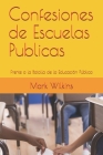 Confesiones de Escuelas Publicas: Frente a la Batalla de la Educación Pública Cover Image