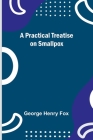 A Practical Treatise on Smallpox Cover Image