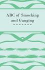 ABC of Smocking and Gauging By Anon Cover Image