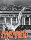 Dinosauruses of the Movies By John Lemay Cover Image