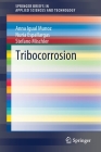 Tribocorrosion (Springerbriefs in Applied Sciences and Technology) By Anna Igual Munoz, Nuria Espallargas, Stefano Mischler Cover Image