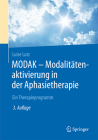 Modak - Modalitätenaktivierung in Der Aphasietherapie: Ein Therapieprogramm Cover Image