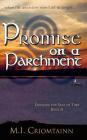 Promise on a Parchment: ...when the ancestors wont let us forget... By M. I. Criomtainn Cover Image