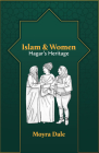Islam and Women: Hagar's Heritage By Moyra Dale Cover Image