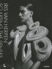 Iris Van Herpen: Sculpting the Senses By Iris Van Herpen, Cloe Pitiot, Tilda Swinton (Foreword by) Cover Image
