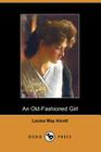 An Old-Fashioned Girl By Louisa May Alcott Cover Image