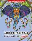 Libro di animali da colorare per adulti: Incredibile libro da colorare per adulti con animali selvatici e domestici per il relax Cover Image