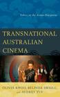Transnational Australian Cinema: Ethics in the Asian Diasporas By Olivia Khoo, Belinda Smaill, Audrey Yue Cover Image