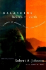 Balancing Heaven and Earth: A Memoir By Robert A. Johnson Cover Image